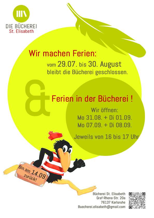 Quelle: Bücherei St. Elisabeth Wir machen Ferien: vom 29.07. bis 30 August bleibt die Bücherei geschlossen.